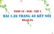 Bài 1.26 trang 40 Toán 12 tập 1 Kết nối tri thức